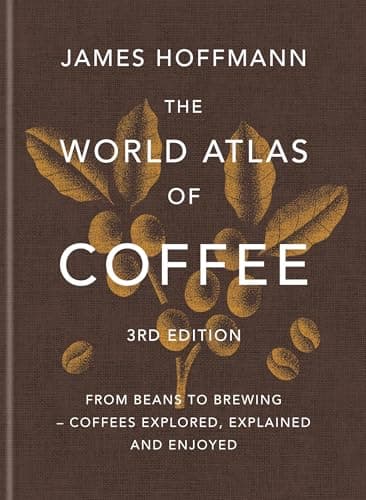 The World Atlas of Coffee (3rd Edition) by James Hoffmann - image 1